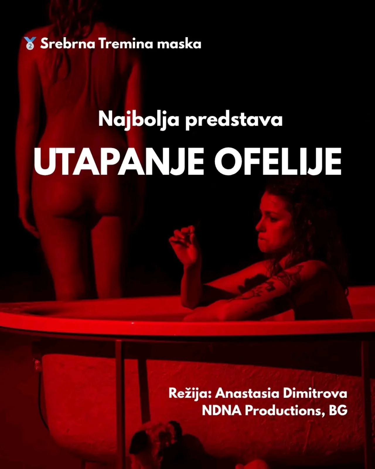 Srebrna Tremina maskaUtapanje Ofelije, NDNA Productions, Sofija